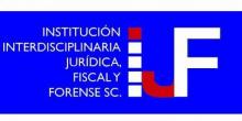 Institución Interdisciplinaria Jurídica Fiscal y Forense SC.