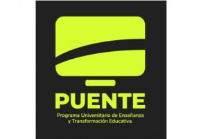 PUENTE: Programa Universitario de Enseñanza y Transformación Educativa