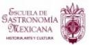 Escuela de Gastronomía Mexicana Historia, Arte Y Cultura