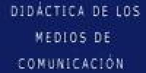 Didáctica de Los Medios de Comunicación