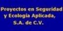 Proyectos en Seguridad Y Ecología Aplicada, S.A. de C.V