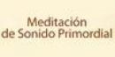 Meditación Sonido Primordial