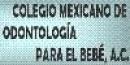 Colegio Mexicano de Odontología para el Bebé